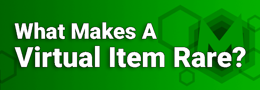 What Makes A Virtual Item Rare?