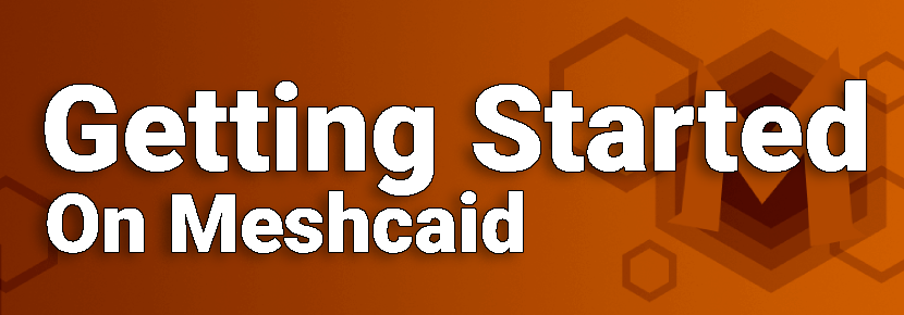 Getting Started On Meshcaid